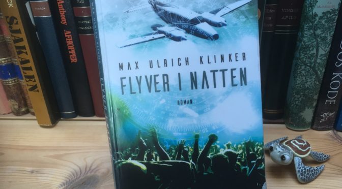 Flyver i natten – Max Ulrich Klinker
